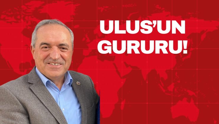 ULUS’UN GURURU!
