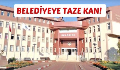 BELEDİYEYE TAZE KAN! 