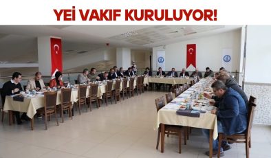 YENİ VAKIF KURULUYOR!