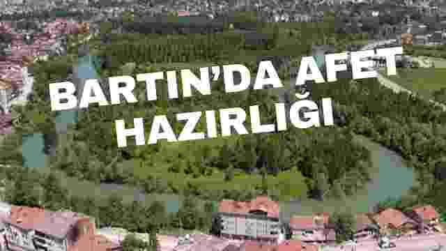 Bartın’da afet hazırlığı