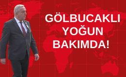GÖLBUCAKLI YOĞUN BAKIMDA! 