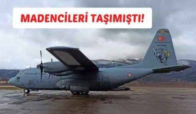 C-130 Tipi Uçak 6 Şubat Depreminde Madencileri Taşımıştı!