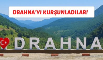 DRAHNA’YI KURŞUNLADILAR! 