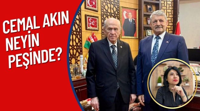 CEMAL AKIN NEYİN PEŞİNDE?