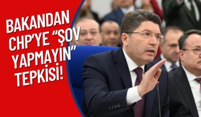 BAKANDAN CHP’YE “ŞOV YAPMAYIN” TEPKİSİ!