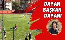 DAYAN BAŞKAN DAYAN! 