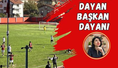 DAYAN BAŞKAN DAYAN! 