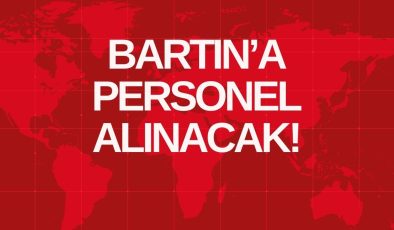 BARTIN’A PERSONEL ALINACAK!