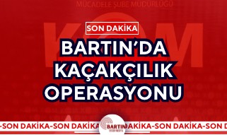 Bartın’da Kaçakçılık Operasyonu