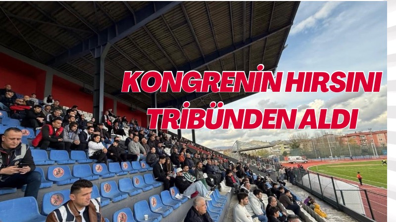 KONGRENİN HIRSINI TRİBÜNDEN ALDI