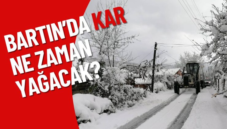BARTIN’DA KAR NE ZAMAN YAĞACAK?