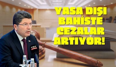 YASA DIŞI BAHİSTE CEZALAR ARTIYOR!