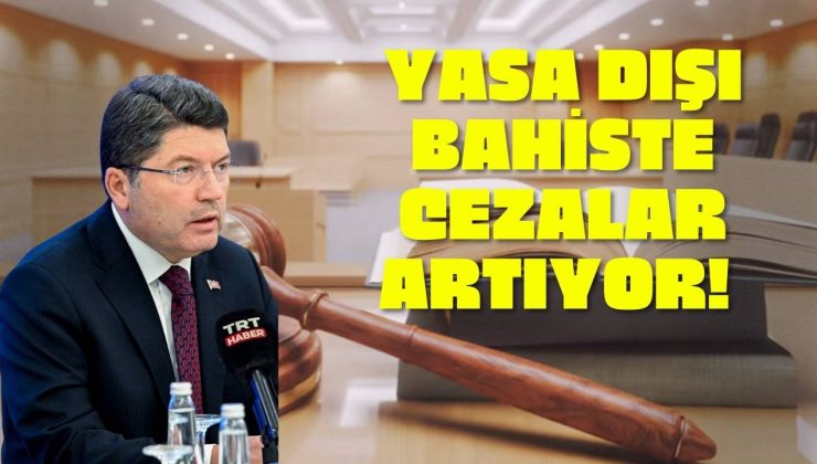 YASA DIŞI BAHİSTE CEZALAR ARTIYOR!