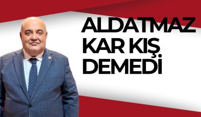 ALDATMAZ KAR KIŞ DEMEDİ
