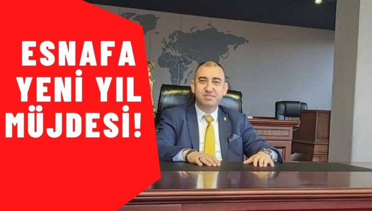 ESNAFA YENİ YIL MÜJDESİ! 