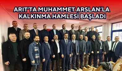 ARIT’TA MUHAMMET ARSLAN’LA KALKINMA HAMLESİ BAŞLADI
