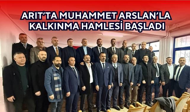 ARIT’TA MUHAMMET ARSLAN’LA KALKINMA HAMLESİ BAŞLADI