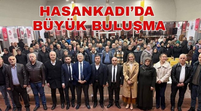 HASANKADI’DA BÜYÜK BULUŞMA
