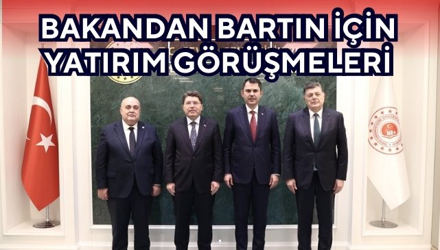 BAKANDAN BARTIN İÇİN YATIRIM GÖRÜŞMELERİ