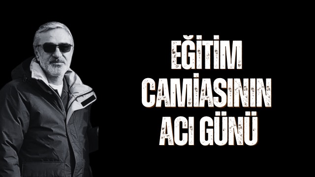 Eğitim Camiasının Acı Günü
