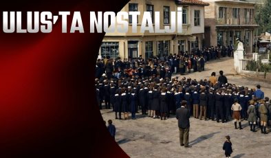 ULUS’TA NOSTALJİ 