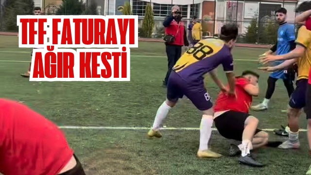 TFF FATURAYI AĞIR KESTİ 