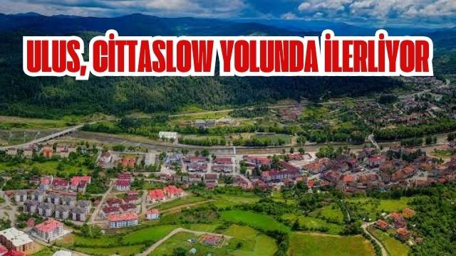 Ulus, Cittaslow Yolunda İlerliyor