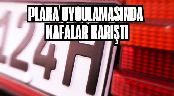 PLAKA UYGULAMASINDA KAFALAR KARIŞTI
