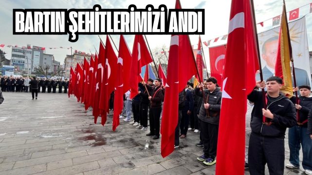 BARTIN ŞEHİTLERİMİZİ ANDI