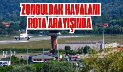 ZONGULDAK HAVALANI ROTA ARAYIŞINDA  