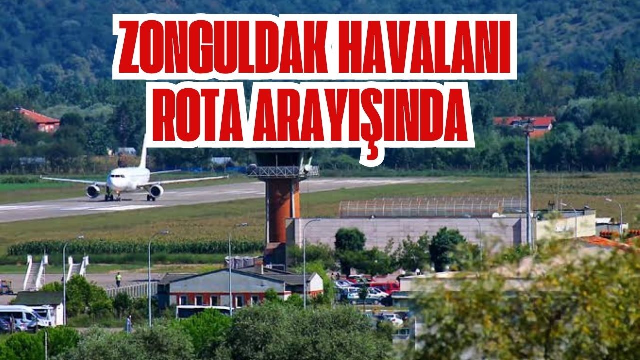ZONGULDAK HAVALANI ROTA ARAYIŞINDA  