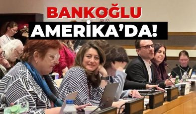 BANKOĞLU, AMERİKA’DA!