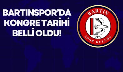 BARTINSPOR’DA KONGRE TARİHİ BELLİ OLDU!