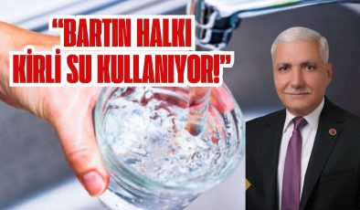 “BARTIN HALKI KİRLİ SU KULLANIYOR! 