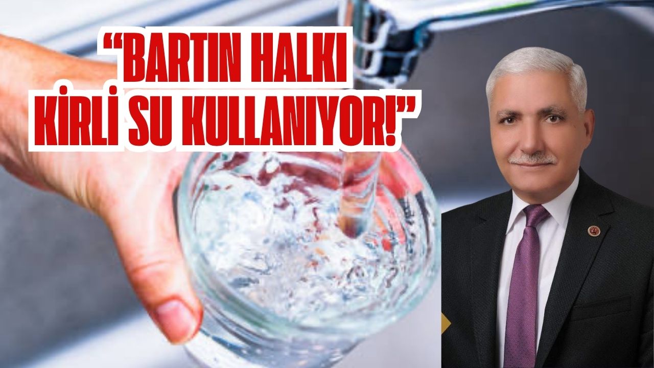 “BARTIN HALKI KİRLİ SU KULLANIYOR! 