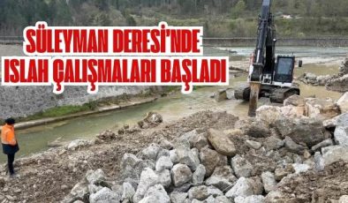 Süleyman Deresi’nde Islah Çalışmaları Başladı