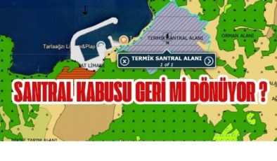 SANTRAL KABUSU GERİ Mİ DÖNÜYOR?