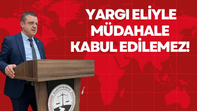 BARTIN BAROSUNDAN MUTLAK BUTLAN KARARINA TEPKİ 