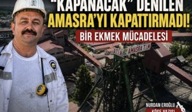 “KAPANACAK” DENİLEN AMASRA’YI KAPATTIRMADI! 