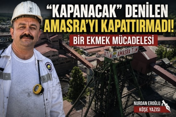 “KAPANACAK” DENİLEN AMASRA’YI KAPATTIRMADI! 