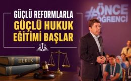TUNÇ’TAN HUKUK FAKÜLTELERİ AÇIKLAMASI