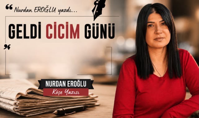 GELDİ CİCİM GÜNÜ