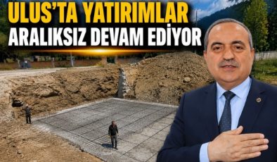 Ulus’ta Yatırımlar Aralıksız Devam Ediyor