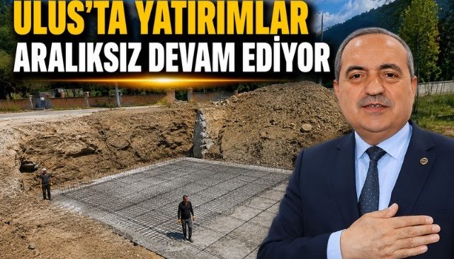 Ulus’ta Yatırımlar Aralıksız Devam Ediyor
