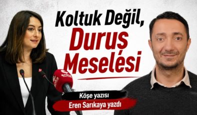 Koltuk Değil, Duruş Meselesi
