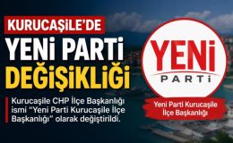Kurucaşile’de Yeni Parti değişikliği 