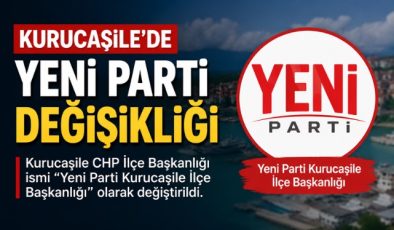 Kurucaşile’de Yeni Parti değişikliği 