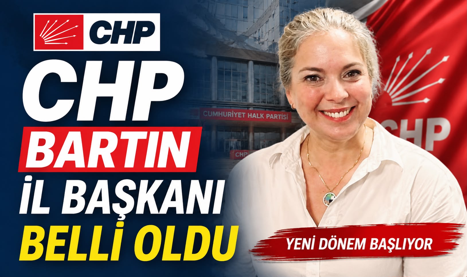 CHP Bartın İl Başkanı Belli Oldu