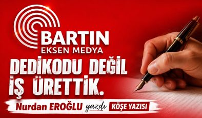 DEDİKODU DEĞİL, İŞ ÜRETTİK!