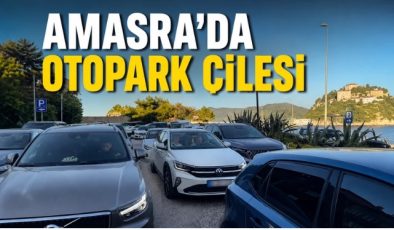 Amasra’da Otopark Çilesi